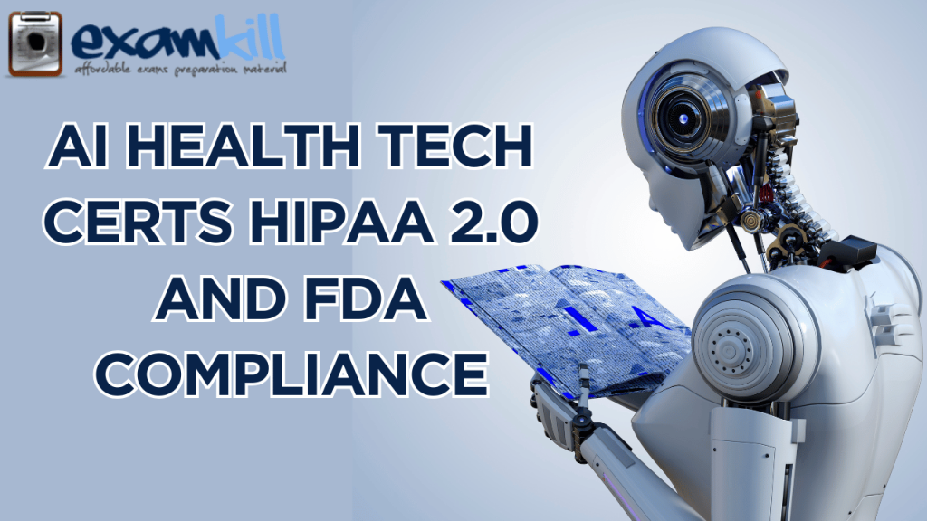 AI Health Tech Certs | HIPAA 2.0 and FDA Compliance
