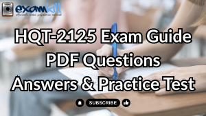 Download HQT-2125 practice test and study guide from ExamKill